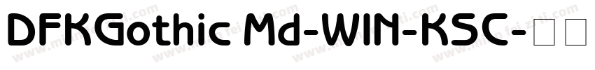 DFKGothic Md-WIN-KSC字体转换